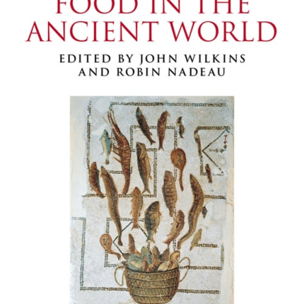 A Companion to Food in the Ancient World