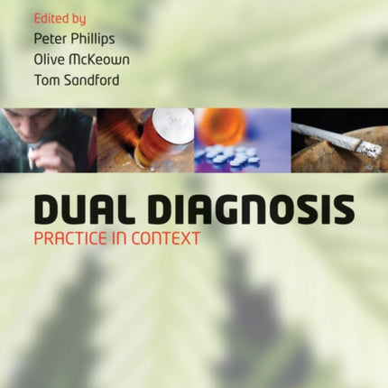 Dual Diagnosis: Practice in Context