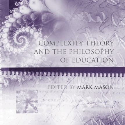 Complexity Theory and the Philosophy of Education