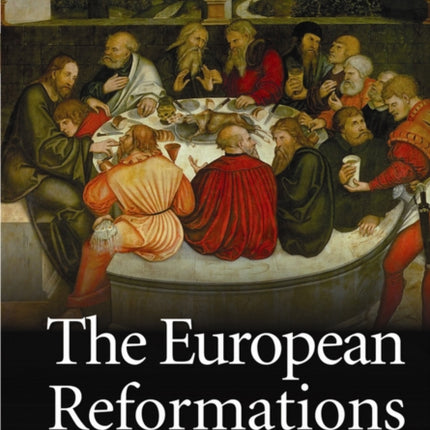 The European Reformations