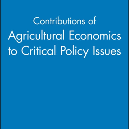 Contributions of Agricultural Economics to Critical Policy Issues