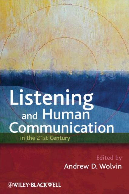 Listening and Human Communication in the 21st