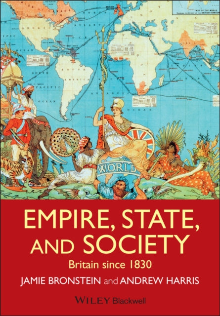 Empire, State, and Society: Britain since 1830