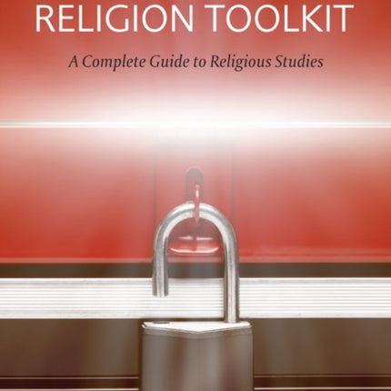 The Religion Toolkit: A Complete Guide to Religious Studies