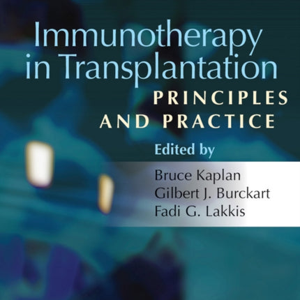 Immunotherapy in Transplantation: Principles and Practice