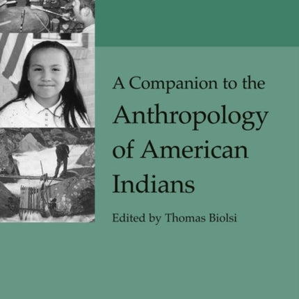 A Companion to the Anthropology of American Indians