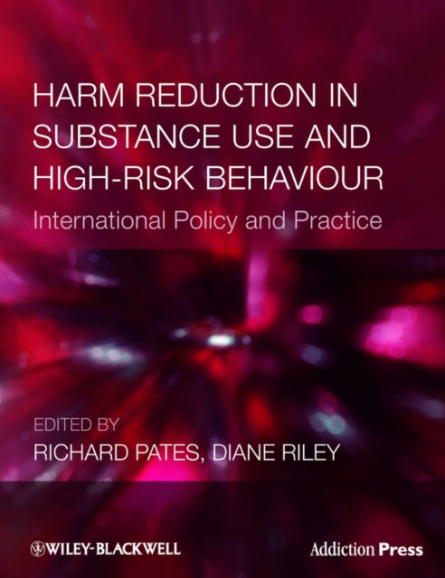 Harm Reduction in Substance Use and HighRisk