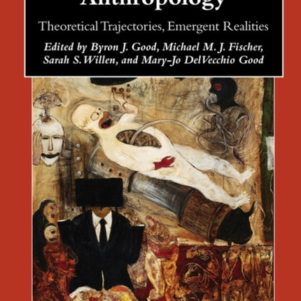 A Reader in Medical Anthropology: Theoretical Trajectories, Emergent Realities