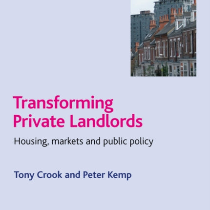 Transforming Private Landlords: Housing, Markets and Public Policy