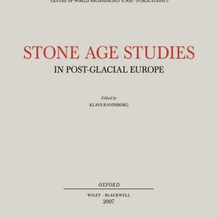 Acta Archaeologica Supplementa IX: Stone Age Studies in Post-Glacial Europe