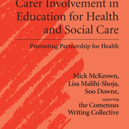 Service User and Carer Involvement in Education for Health and Social Care: Promoting Partnership for Health