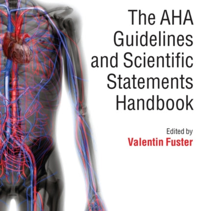 The AHA Guidelines and Scientific Statements Handbook