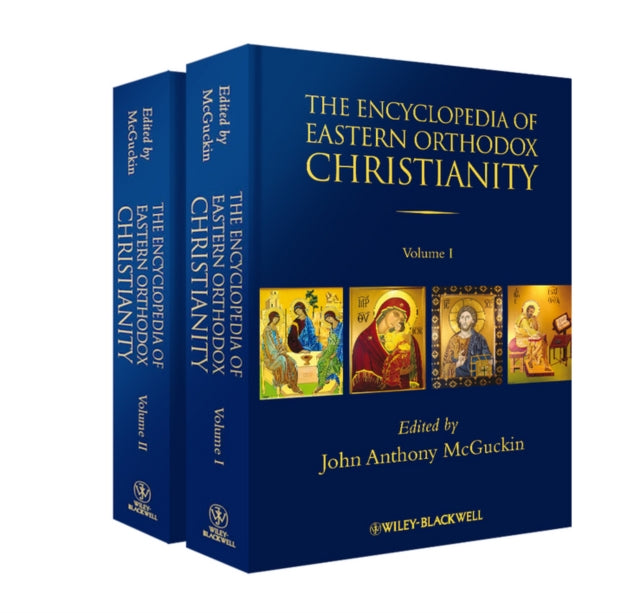 The Encyclopedia of Eastern Orthodox Christianity, 2 Volume Set