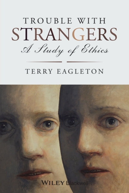 Trouble with Strangers: A Study of Ethics