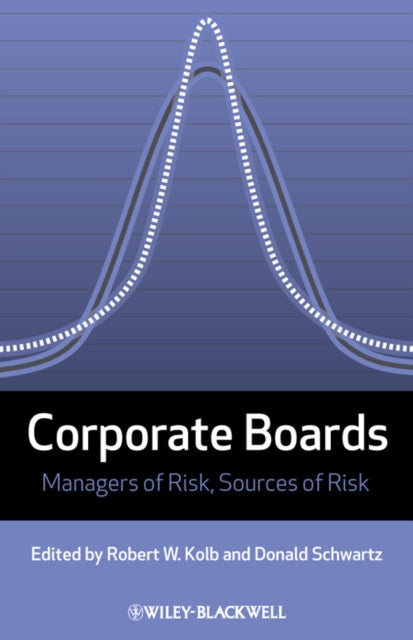 Corporate Boards: Managers of Risk, Sources of Risk