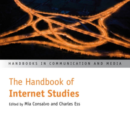 The Handbook of Internet Studies