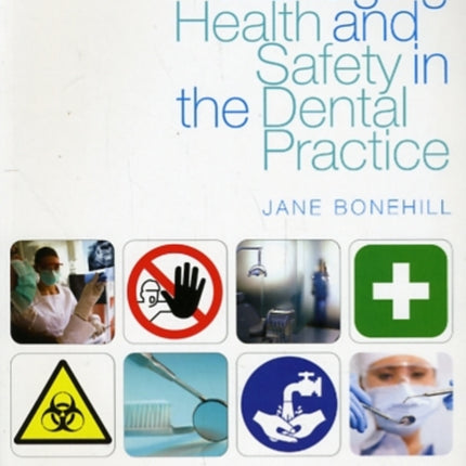 Managing Health and Safety in the Dental Practice: A Practical Guide