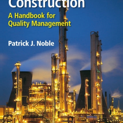 Process Plant Construction: A Handbook for Quality Management