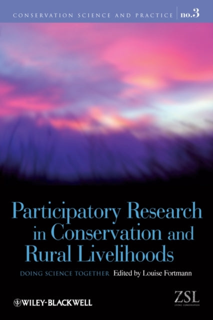 Participatory Research in Conservation and Rural Livelihoods: Doing Science Together