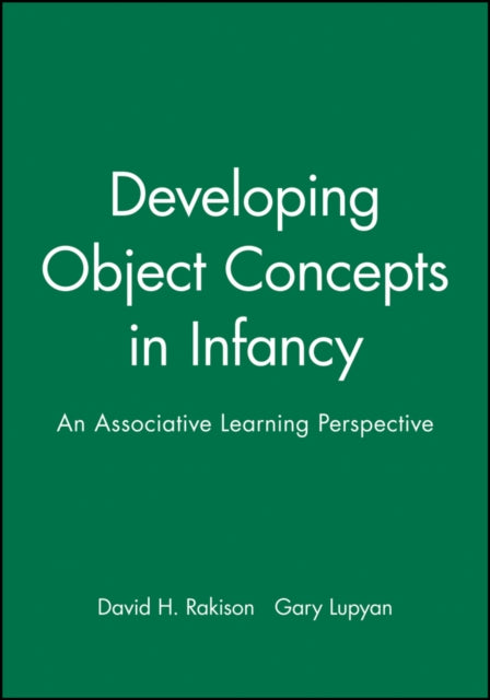 Developing Object Concepts in Infancy: An Associative Learning Perspective