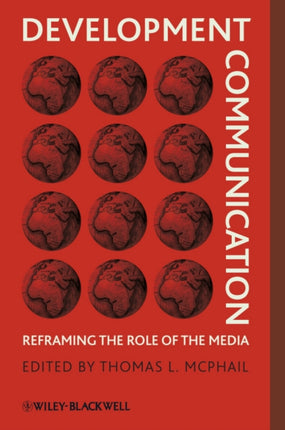 Development Communication: Reframing the Role of the Media