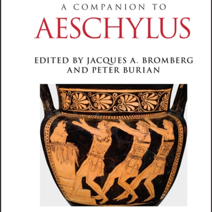 A Companion to Aeschylus