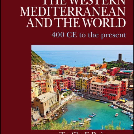 The Western Mediterranean and the World: 400 CE to the Present