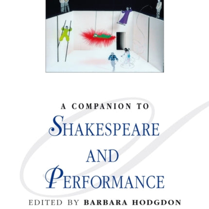 A Companion to Shakespeare and Performance