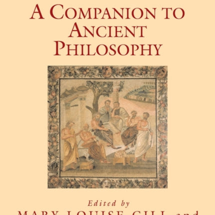 A Companion to Ancient Philosophy