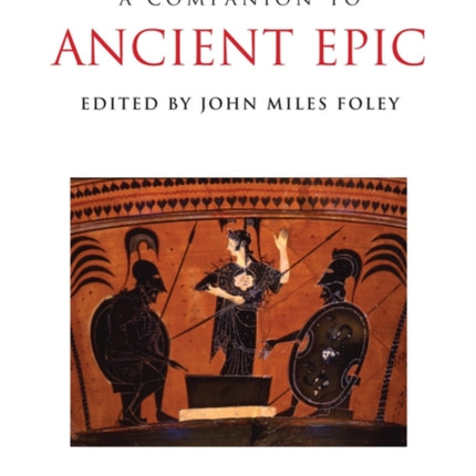 A Companion to Ancient Epic