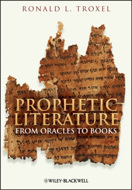 Prophetic Literature: From Oracles to Books