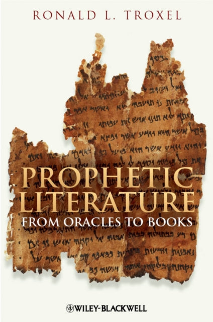 Prophetic Literature: From Oracles to Books