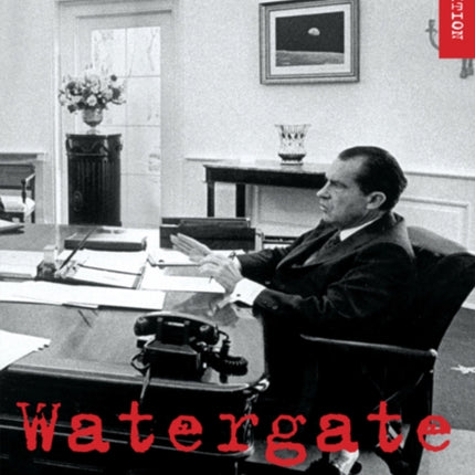 Watergate: A Brief History with Documents