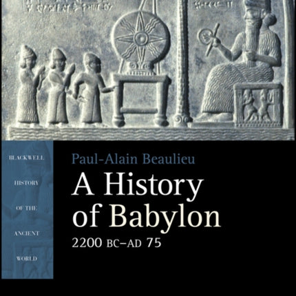 A History of Babylon, 2200 BC - AD 75