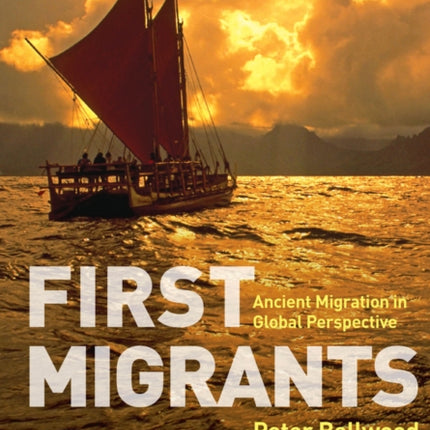 First Migrants: Ancient Migration in Global Perspective