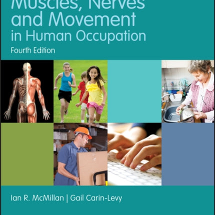 Tyldesley and Grieve's Muscles, Nerves and Movement in Human Occupation