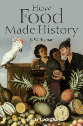 How Food Made History