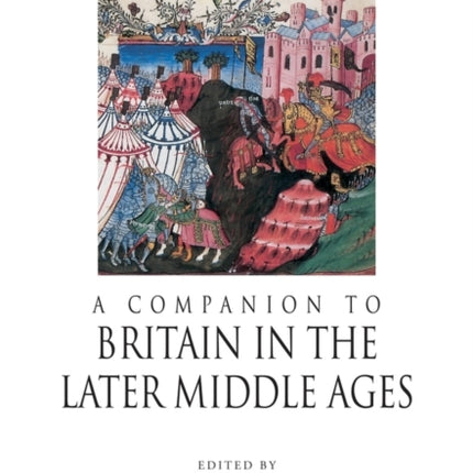 A Companion to Britain in the Later Middle Ages