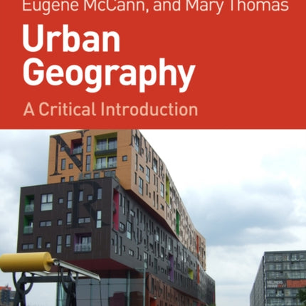 Urban Geography: A Critical Introduction