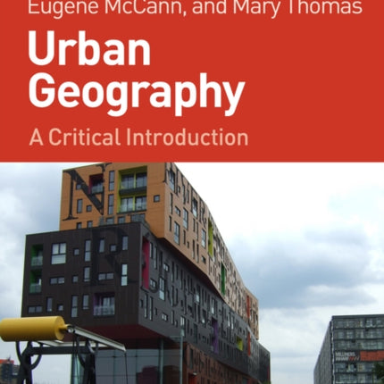 Urban Geography: A Critical Introduction