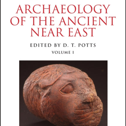 A Companion to the Archaeology of the Ancient Near East