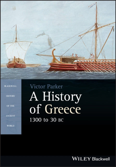 A History of Greece 1300 to 30 BC