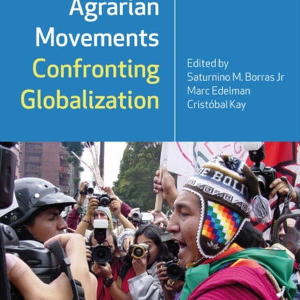 Transnational Agrarian Movements Confronting