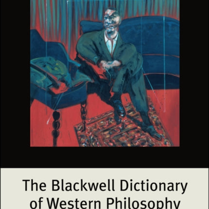 The Blackwell Dictionary of Western Philosophy