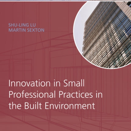 Innovation in Small Professional Practices in the Built Environment