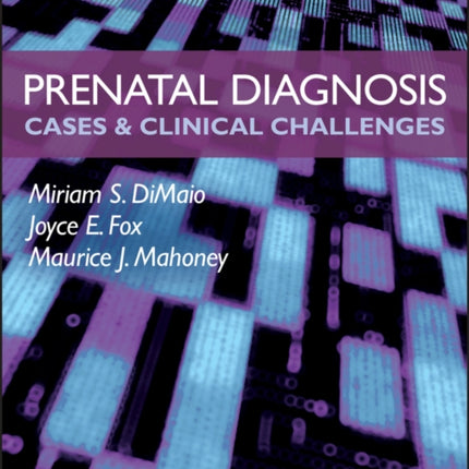 Prenatal Diagnosis: Cases and Clinical Challenges