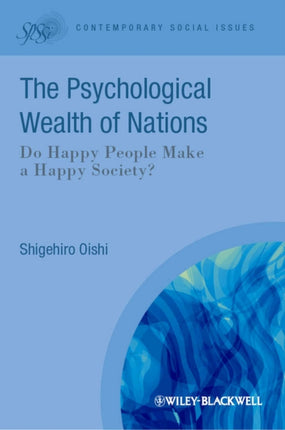 The Psychological Wealth of Nations: Do Happy People Make a Happy Society?