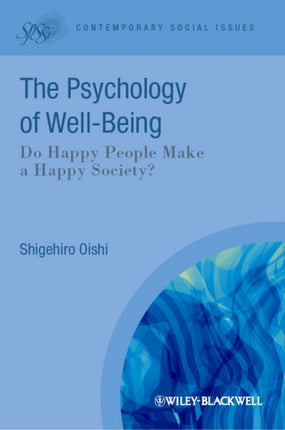 The Psychological Wealth of Nations: Do Happy People Make a Happy Society?