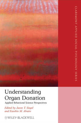 Understanding Organ Donation: Applied Behavioral Science Perspectives