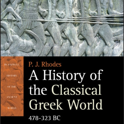 A History of the Classical Greek World: 478 - 323 BC